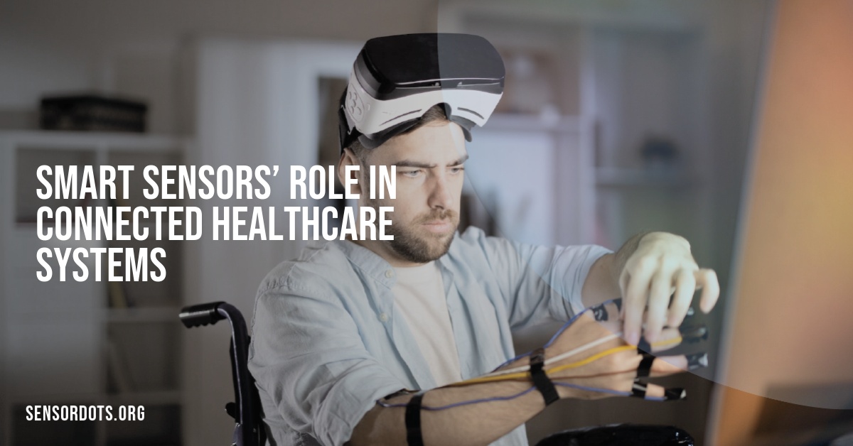 Smart Sensors’ Role in Connected Healthcare Systems